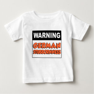T-shirt Pour Bébé Avertissement Stubborité allemande