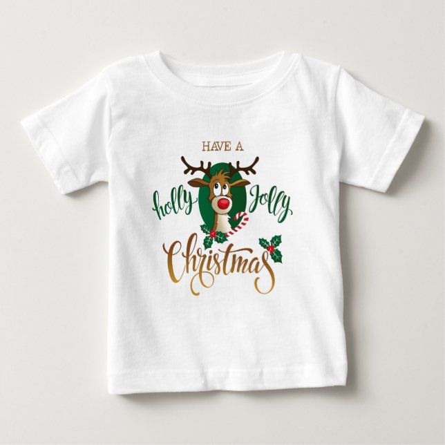 T-shirt Pour Bébé Ayez Un Reindeer De Noël Holly Jolly | Vacances (Devant)