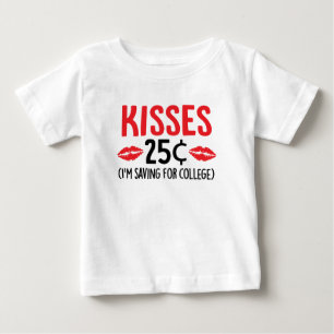 T-shirt Pour Bébé Baisers 25¢ que je sauve pour la chemise