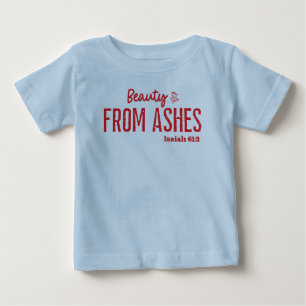 T-shirt Pour Bébé Beauté des Cendres Foi Chrétienne