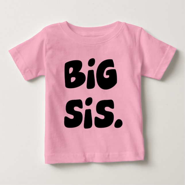 T-shirt Pour Bébé Big Sis (Devant)