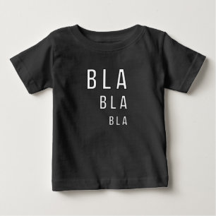 T-shirt Pour Bébé Bla Bla Bla