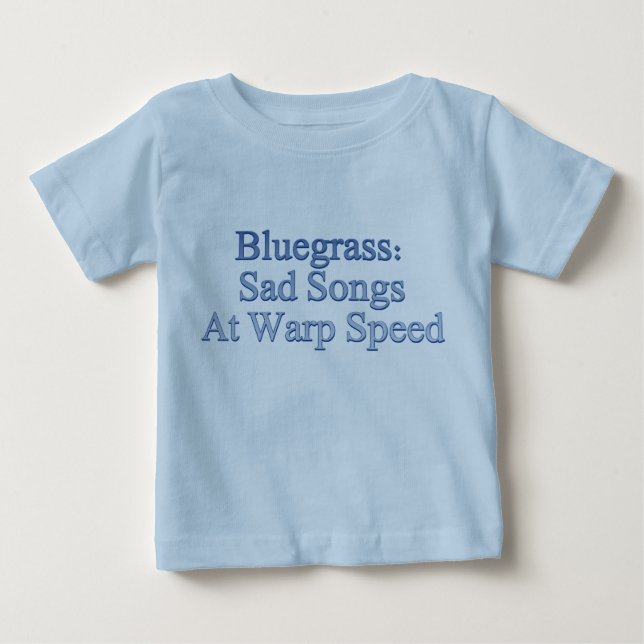 T-shirt Pour Bébé Bluegrass : Chansons tristes à la vitesse de (Devant)