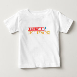 T-shirt Pour Bébé Bold Motivational Quote – Less Talk, More Action