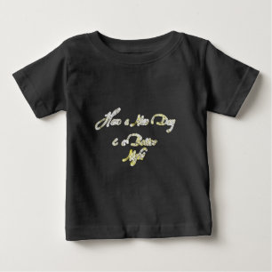 T-shirt Pour Bébé Bonne journée et une meilleure soirée Citation d'a