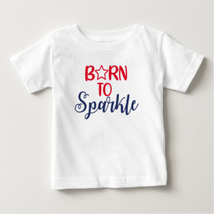 T-shirt Pour Bébé Born to Sparkle