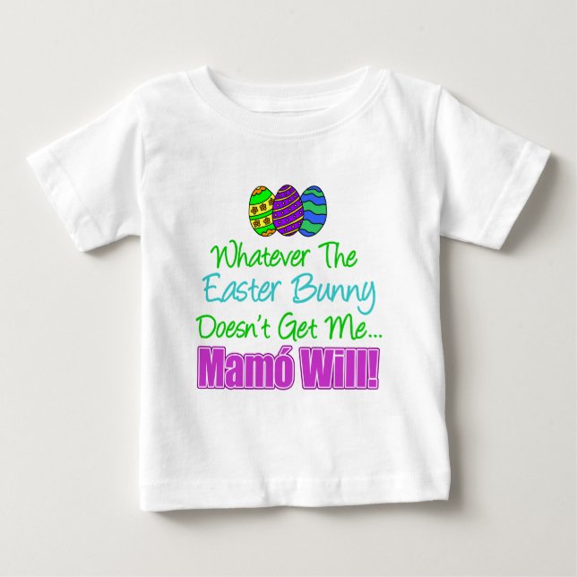 T-shirt Pour Bébé Bunny de Pâques ne veut pas Mamo Will (Devant)