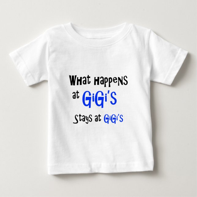 T-shirt Pour Bébé Ce qui se produit chez GiGi (Devant)