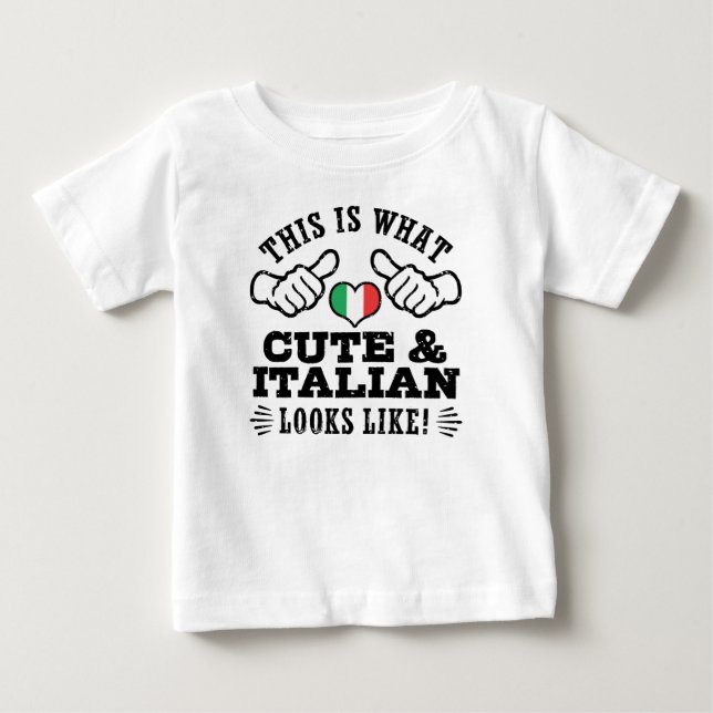 T-shirt Pour Bébé C'Est À Ça Que Ressemble Le Cute Et L'Italien (Devant)