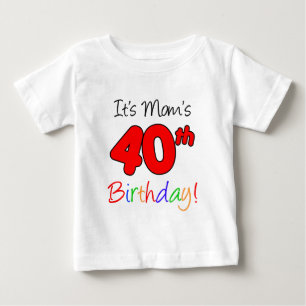 T-shirt Pour Bébé C'est le quarantième anniversaire de la maman