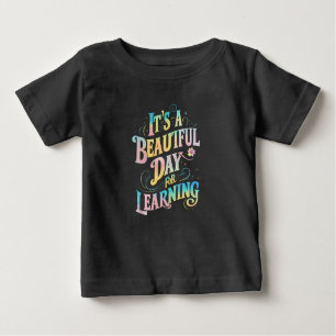 T-shirt Pour Bébé C'est une belle journée pour apprendre à retourner
