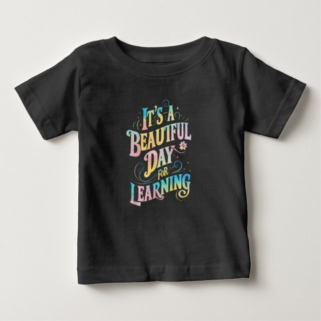 T-shirt Pour Bébé C'est une belle journée pour apprendre à retourner (Devant)