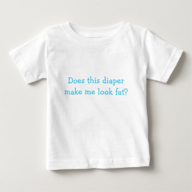 T-shirt Pour Bébé Cette couche me fait-elle paraître grosse ? (Devant)