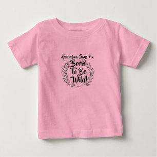 T-shirt Pour Bébé Changer n'importe quel texte Grand-mère dit que je
