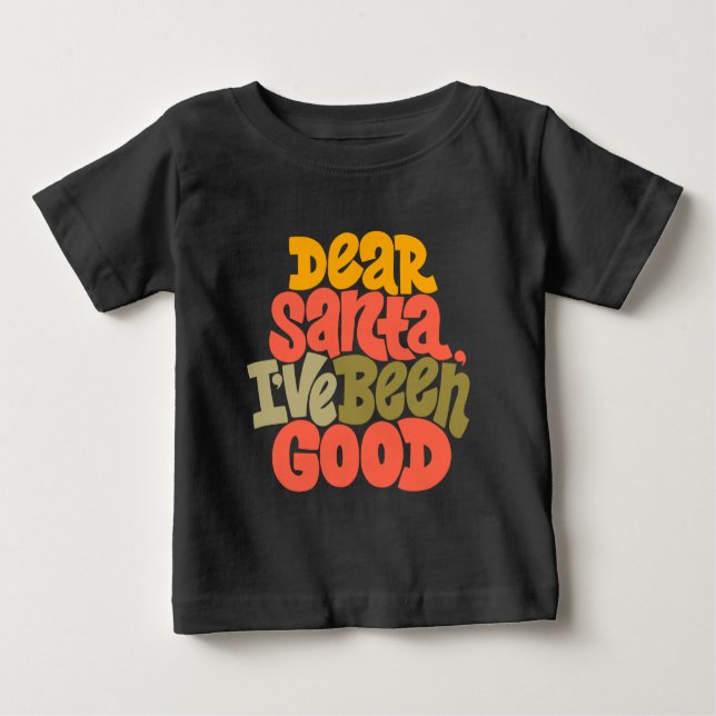 T-shirt Pour Bébé Cher Père Noël, j'ai été bon design (Devant)