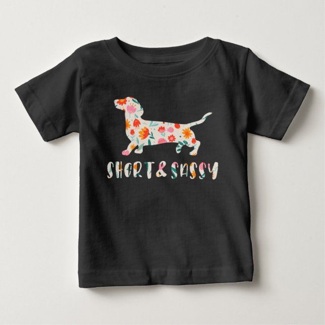 T-shirt Pour Bébé Chien à fleurs court et sassy Dachshund (Devant)