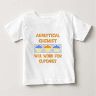 T-shirt Pour Bébé Chimiste analytique ... Fonctionnera Pour Les Cupc