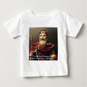 T-shirt Pour Bébé Citation Charlemagne & Langues célèbres