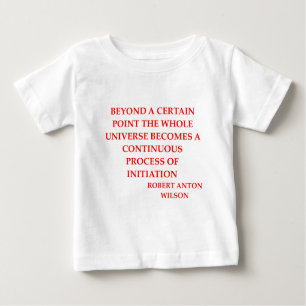 T-shirt Pour Bébé citation de Robert anton Wilson