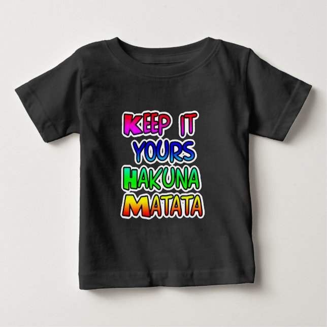 T-shirt Pour Bébé Conserver votre Hakuna Matata Art Print (Devant)