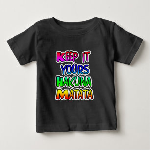 T-shirt Pour Bébé CONSERVEZ-LE VOS Cadeaux Hakuna Matata