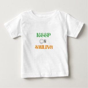 T-shirt Pour Bébé Continuez À Sourire
