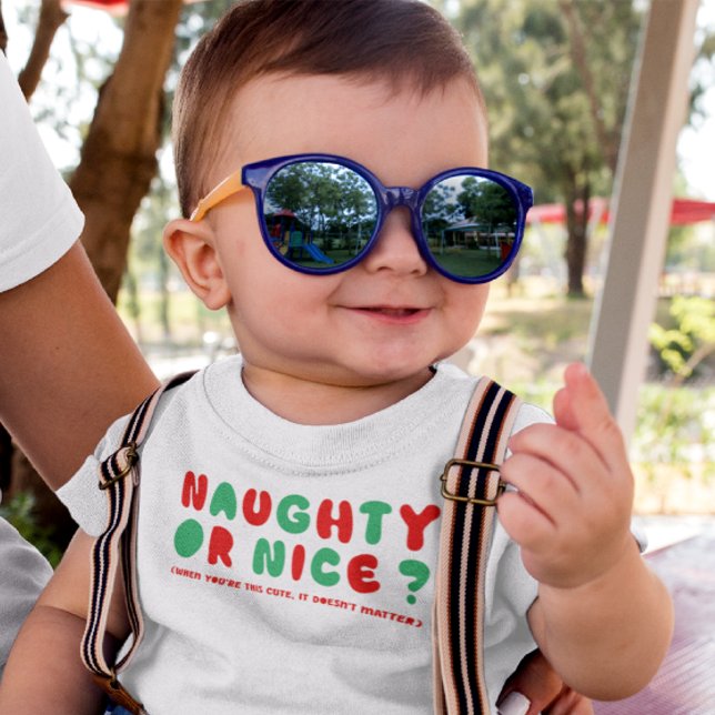 T-shirt Pour Bébé Coquin ou Gentil Fête Festive Drôle de Noël (Naughty or Nice Holiday Festive Funny Christmas Baby T-Shirt)