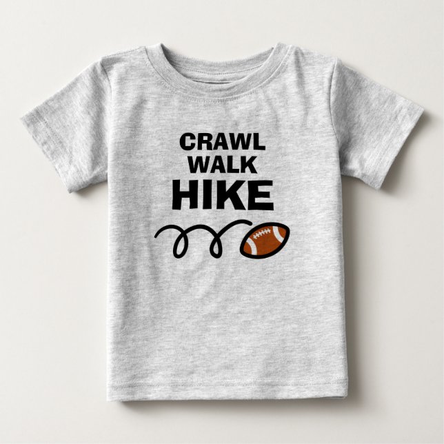 T-shirt Pour Bébé CRAWL WALK HIKE Cute football américain sports (Devant)