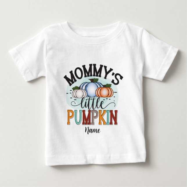 T-shirt Pour Bébé Créez le petit Citrouille de votre propre maman (Devant)