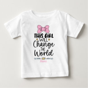 T-shirt Pour Bébé Créez votre propre fille Cette fille va changer le