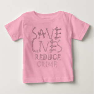 T-shirt Pour Bébé Créez votre propre vie sauvez réduisez la criminal