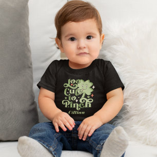 T-shirt Pour Bébé Custom Funny Too mignon to Pinch St. Patrick's Day