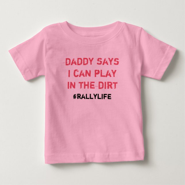 T-shirt Pour Bébé Daddy dit jouer à Dirt (Devant)