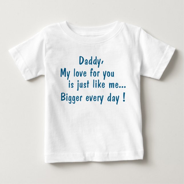 T-shirt Pour Bébé daddy my love sera you… (Devant)