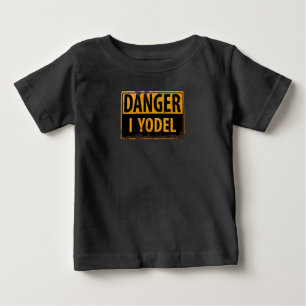 T-shirt Pour Bébé DANGER, I YODEL Metal Warning Signal d'avertisseme