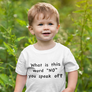 T-shirt Pour Bébé De quoi parle ce mot "non" ?