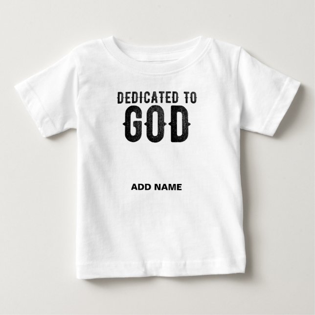T-SHIRT POUR BÉBÉ DÉDIÉ À DIEU TEXTE NOIR PERSONNALISABLE (Devant)