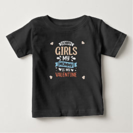 T-shirt Pour Bébé Désolé Girls my Mummy est ma Saint Valentin.