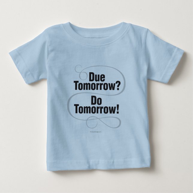 T-shirt Pour Bébé Devant Demain ? Fais Demain ! (Devant)
