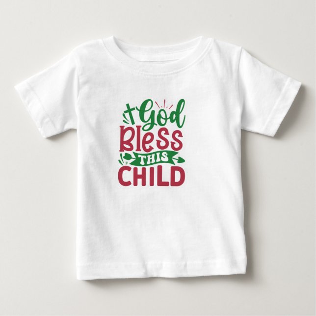 T-shirt Pour Bébé Dieu bénisse cet enfant (Devant)