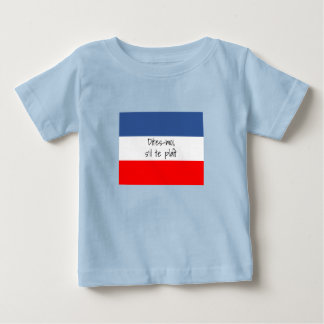 T-shirt Pour Bébé Dites moi, s'il te plait (Parlez-moi) Drapeau fran