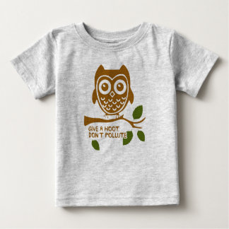 T-shirt Pour Bébé Donnez une huée - ne polluez pas
