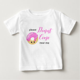 T-shirt Pour Bébé Donut Viens Près De Moi Distances Sociales Mignonn