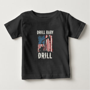 T-shirt Pour Bébé Drill Baby Drill American Trump Energy Economy