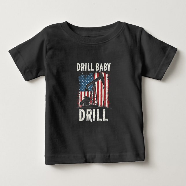 T-shirt Pour Bébé Drill Baby Drill American Trump Energy Economy (Devant)