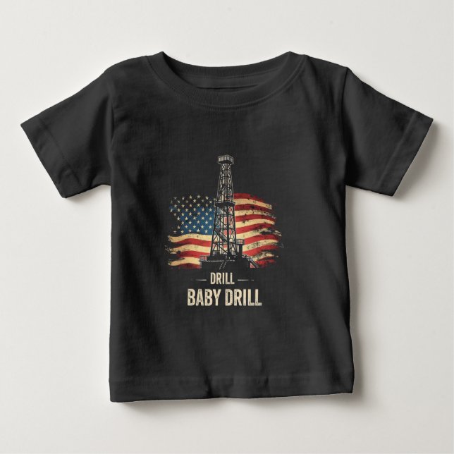 T-shirt Pour Bébé Drill Baby Drill American Trump Energy Economy (Devant)