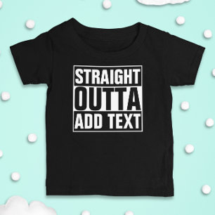 T-shirt Pour Bébé DROIT OUTTA - ajoutez votre texte ici/créez votre 