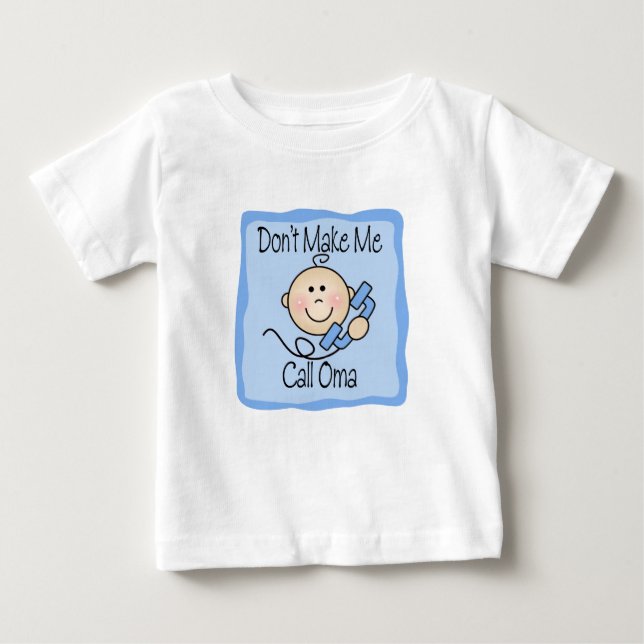 T-shirt Pour Bébé Drôle ne me faites pas l'appel Oma (Devant)