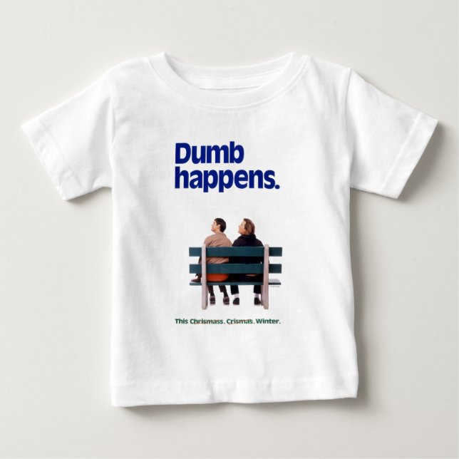 T-shirt Pour Bébé Dumb and Dumber | Des imperfections (Devant)
