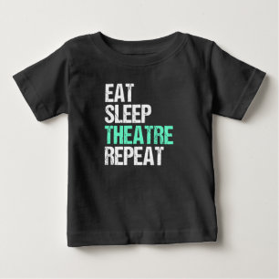 T-shirt Pour Bébé Eat Sleep Théâtre Répéter Funny Acteur Acteur Cade